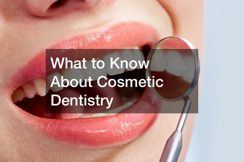 What to Know About Cosmetic Dentistry