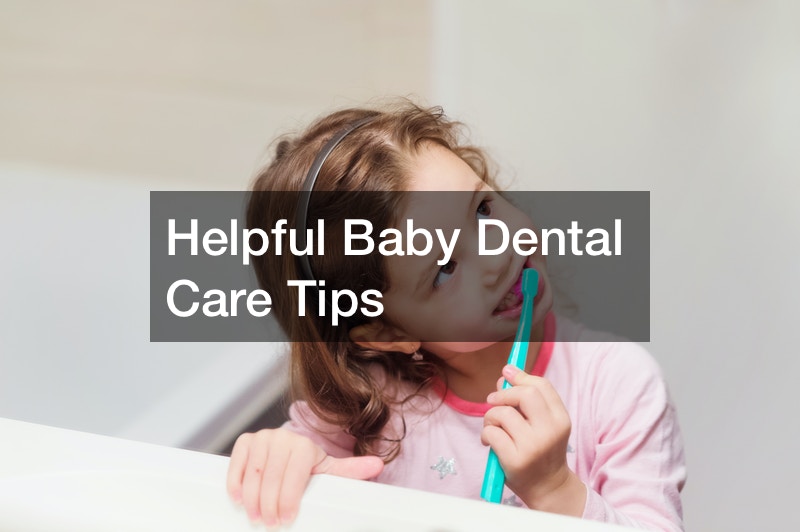 Helpful Baby Dental Care Tips