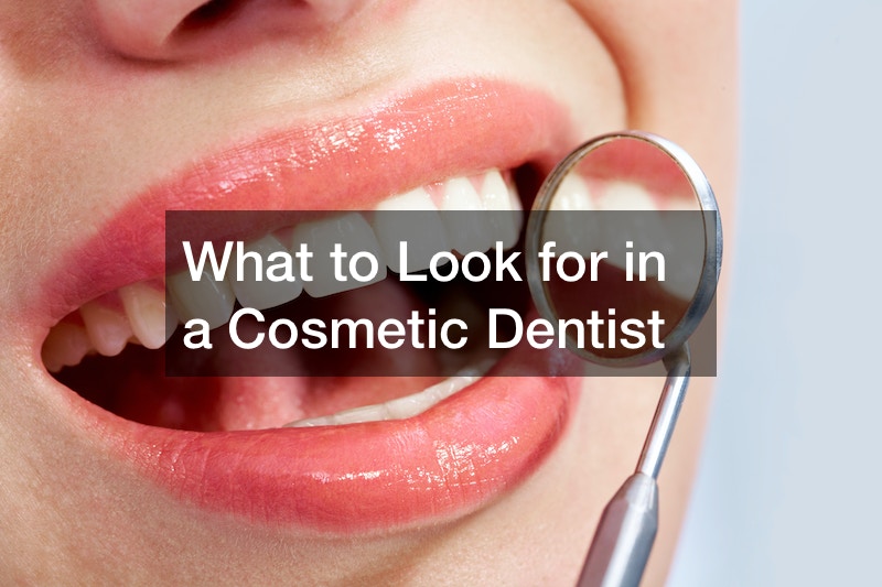 What to Look for in a Cosmetic Dentist