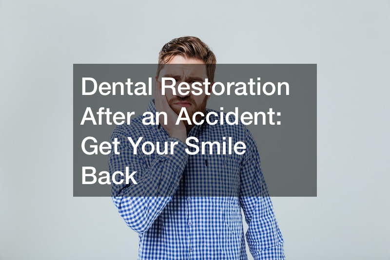 Dental Restoration After an Accident: Get Your Smile Back