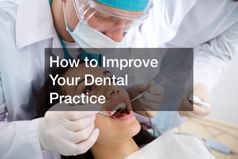 How to Improve Your Dental Practice