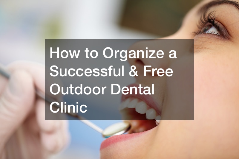 How to Organize a Successful and Free Outdoor Dental Clinic