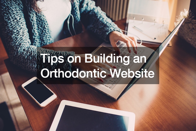 Tips on Building an Orthodontic Website