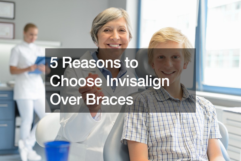 5 Reasons to Choose Invisalign Over Braces